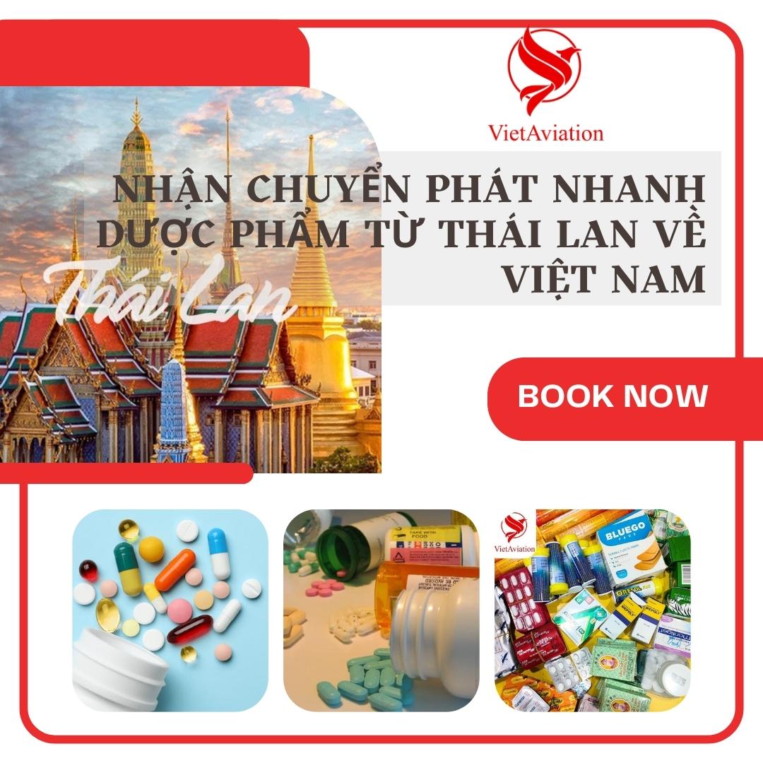 NHẬN CHUYỂN PHÁT NHANH DƯỢC PHẨM TỪ THÁI LAN VỀ VIỆT NAM