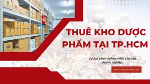 THUÊ KHO DƯỢC PHẨM TẠI TPHCM