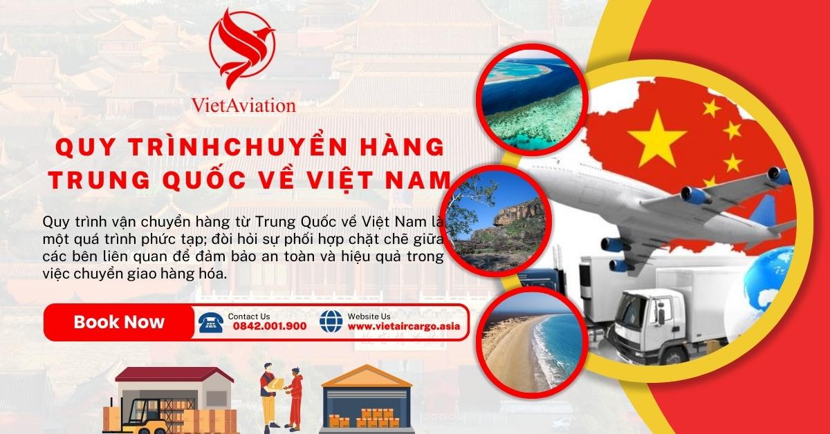 TÌM HIỂU QUY TRÌNH VẬN CHUYỂN HÀNG TRUNG QUỐC VỀ VIỆT NAM