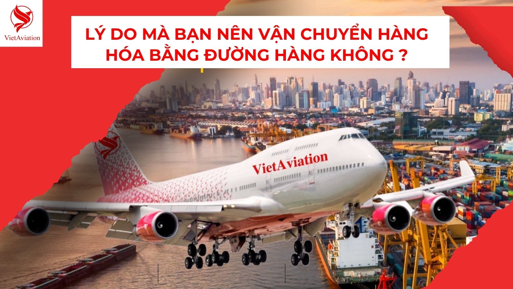 LÝ DO MÀ BẠN NÊN CHỌN DỊCH VỤ VẬN CHUYỂN HÀNG HÓA BẰNG ĐƯỜNG HÀNG KHÔNG