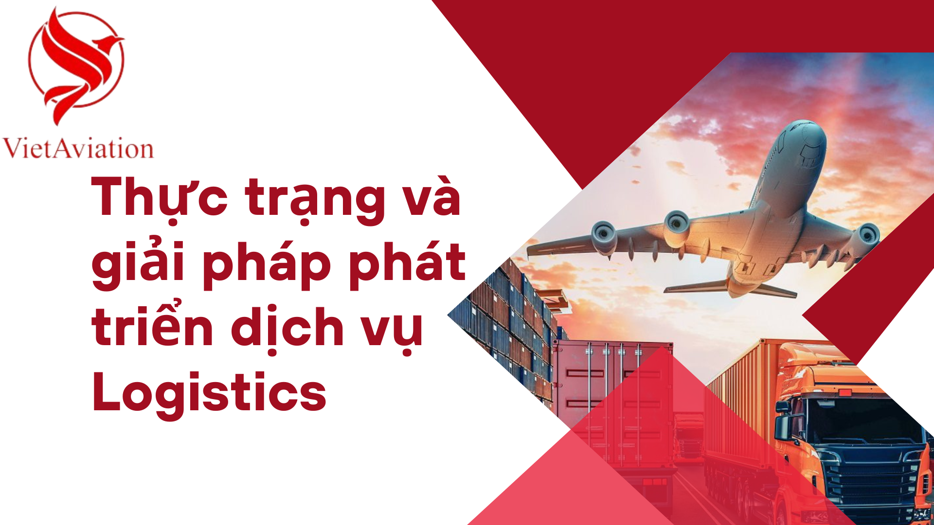 Thực trạng và giải pháp phát triển dịch vụ Logistics