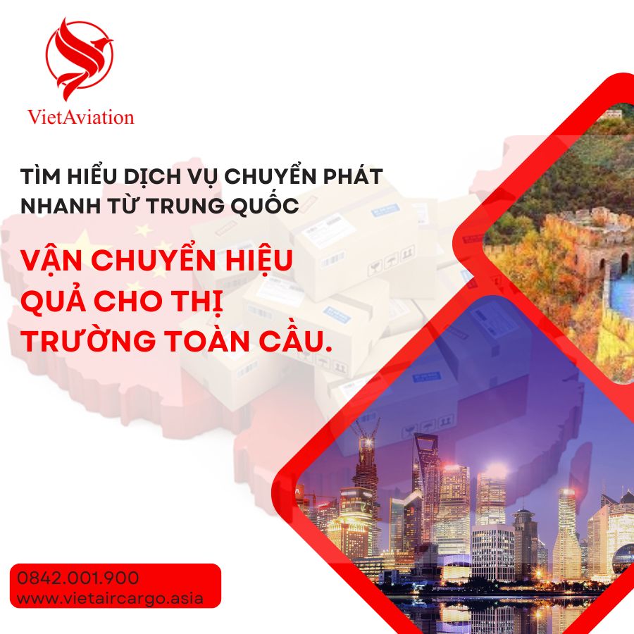 Dịch vụ Chuyển Phát Nhanh từ Trung Quốc: Vận chuyển hiệu quả cho thị trường toàn cầu.