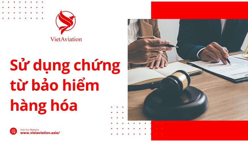 Sử dụng chứng từ bảo hiểm hàng hóa