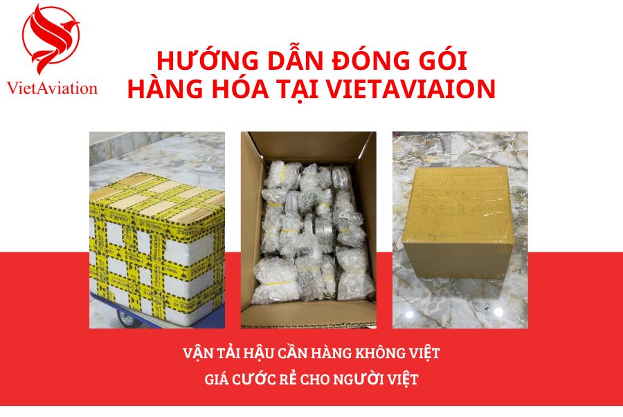 Hướng dẫn đóng gói hàng hóa tại VietAviation