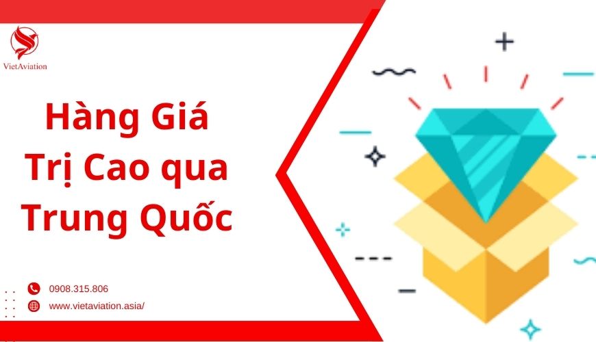 Hàng Giá Trị Cao qua Trung Quốc