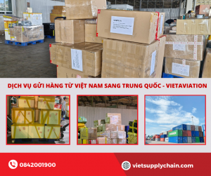 Dịch vụ Gửi Hàng từ Việt Nam sang Trung Quốc - VietAviation