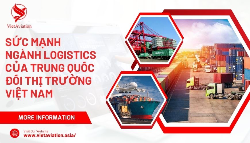 Sức mạnh ngành Logistics của Trung Quốc đối thị trường Việt Nam