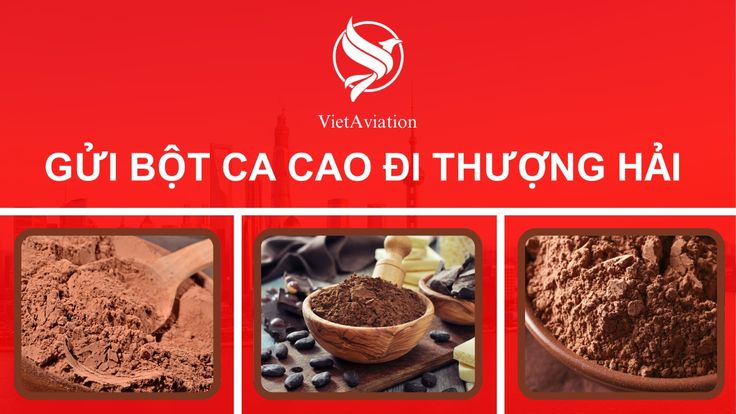 Gửi bột ca cao đi Thượng Hải