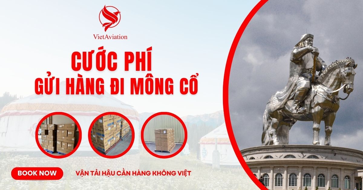 VietAviation gửi hàng đi Mông Cổ với cước phí rẻ