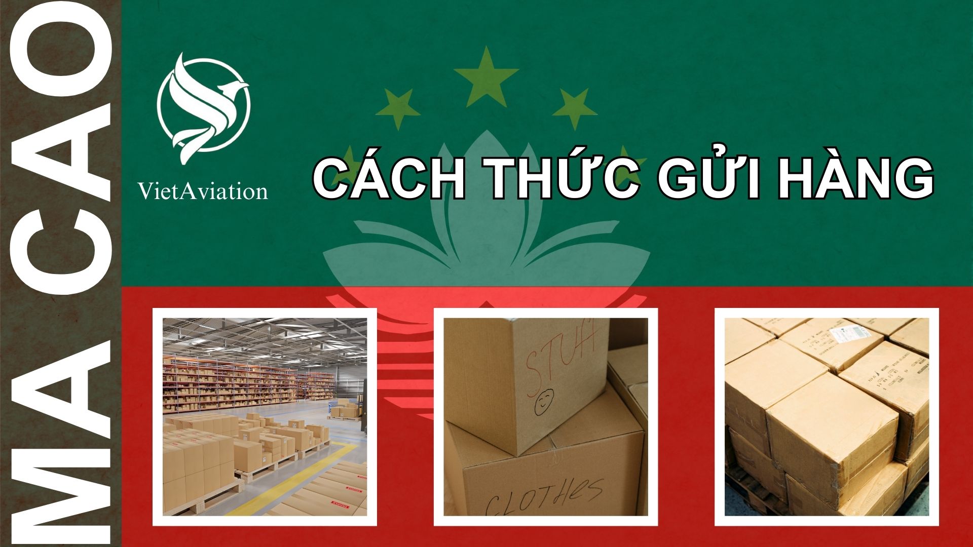 Cách thức gửi hàng đi Ma Cao