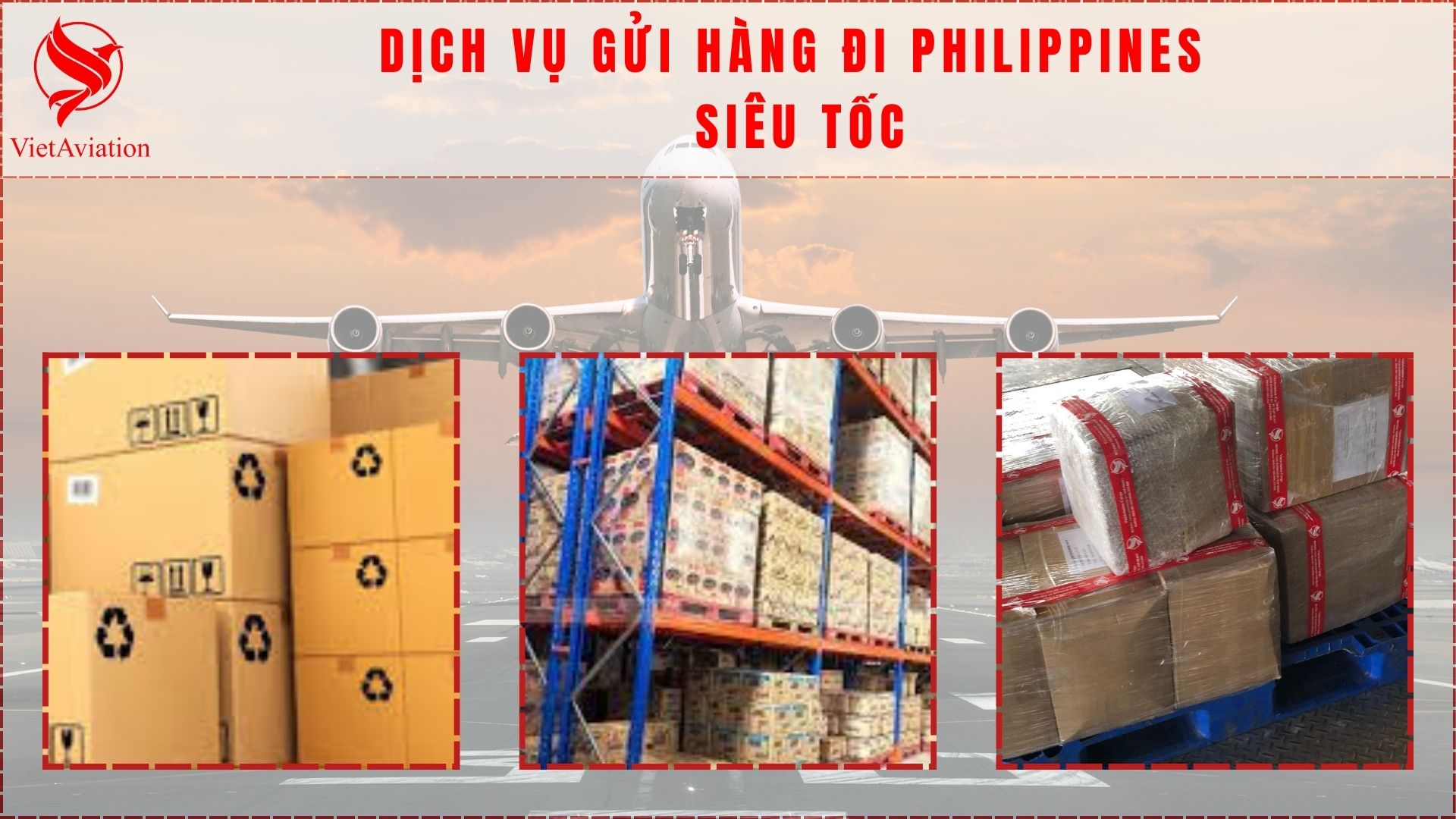 Dịch vụ gửi hàng đi Philippines siêu tốc