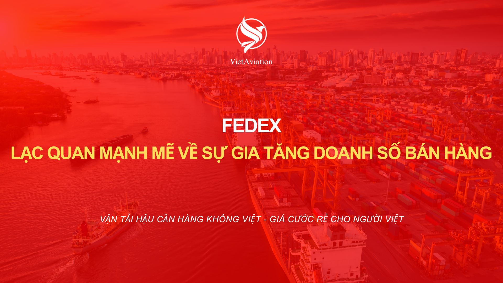 Fedex lạc quan về sự gia tăng doanh số