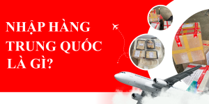 Nhập Hàng Trung Quốc