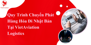 Chuyển Phát Hàng Hóa Đi Nhật Bản
